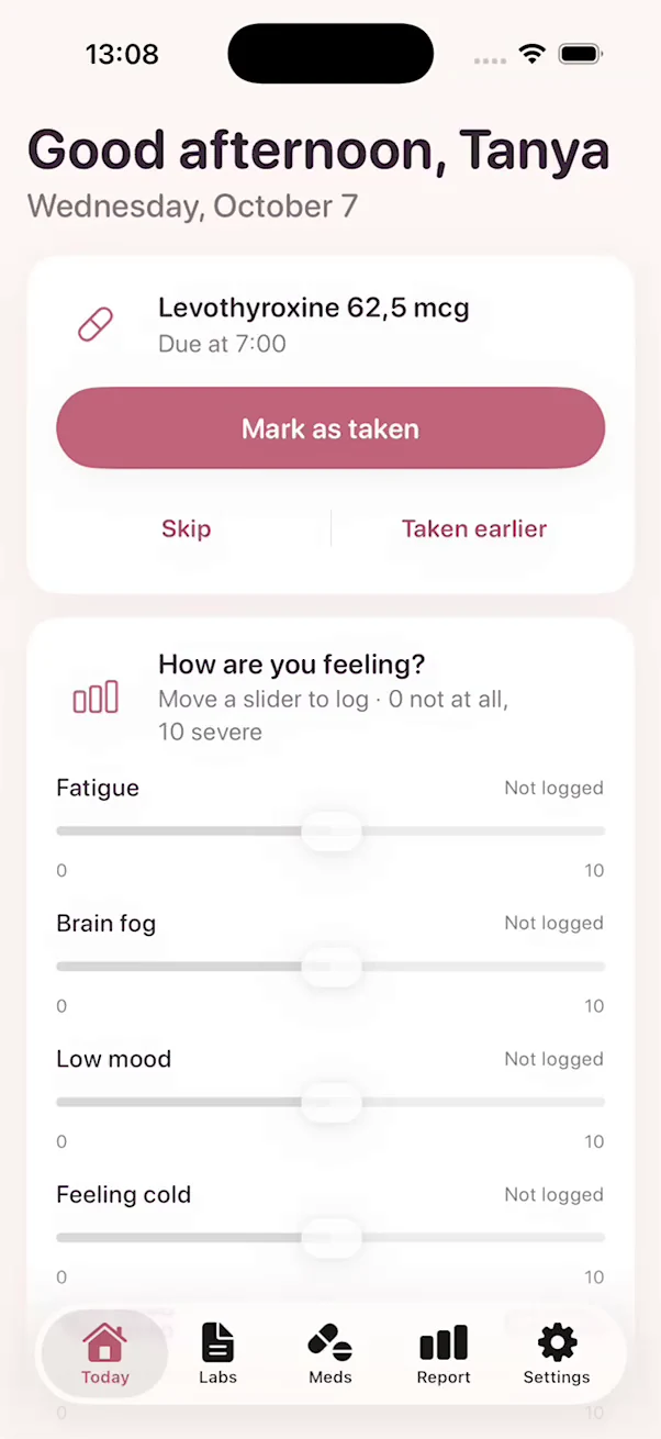 The Today screen in thyro.health, showing a levothyroxine dose due at 7:00 with a Mark as taken button, and sliders for fatigue, brain fog, low mood and feeling cold